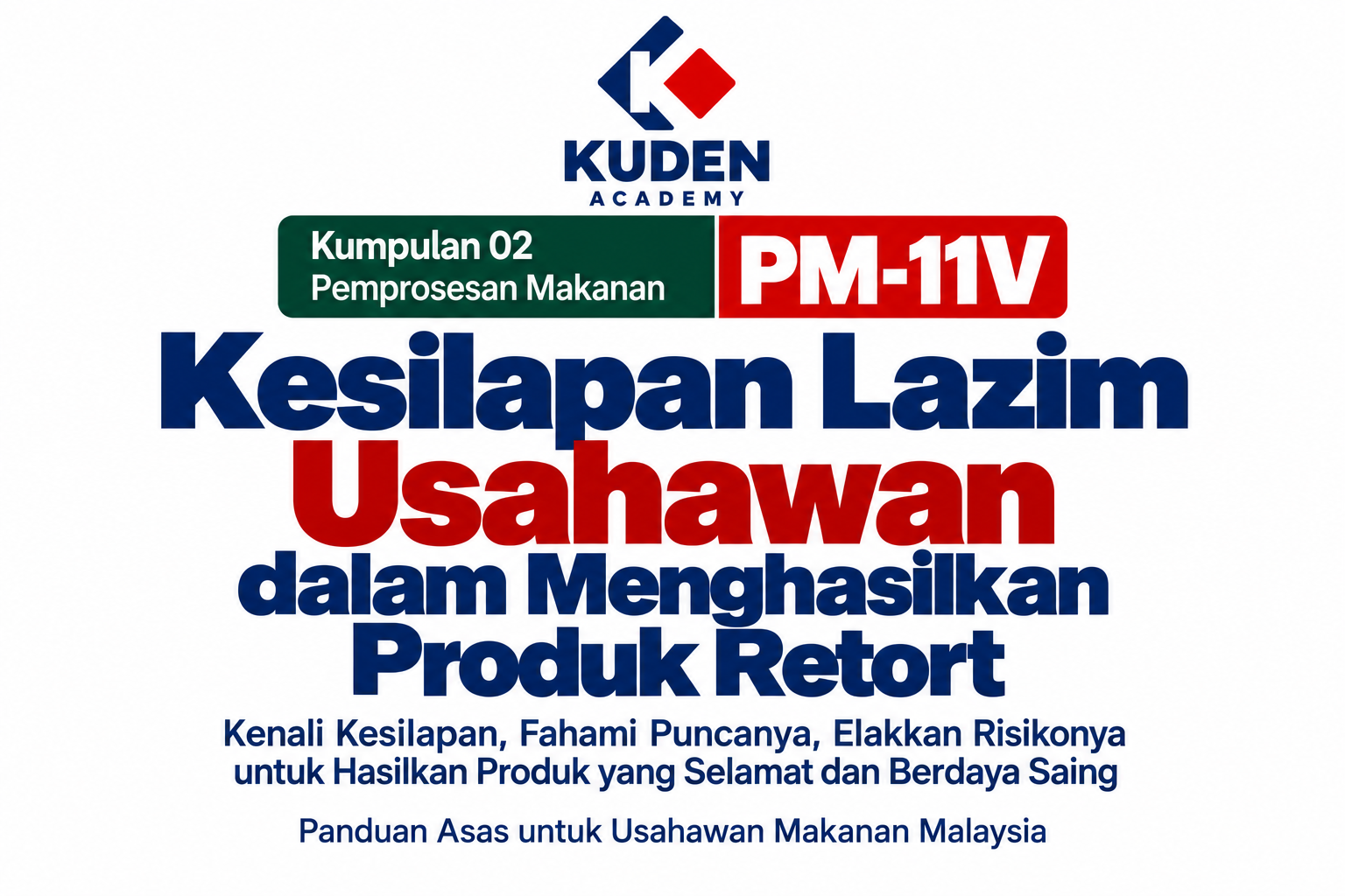 KESILAPAN LAZIM USAHAWAN DALAM MENGHASILKAN PRODUK RETORT