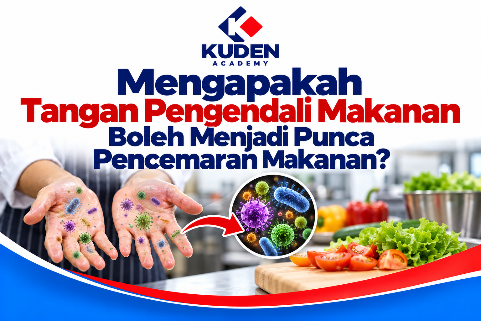 MENGAPAKAH TANGAN PENGENDALI MAKANAN BOLEH MENJADI PUNCA PENCEMARAN MAKANAN?