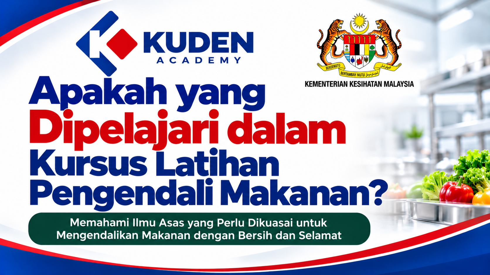 APAKAH YANG DIPELAJARI DALAM KURSUS LATIHAN PENGENDALI MAKANAN?