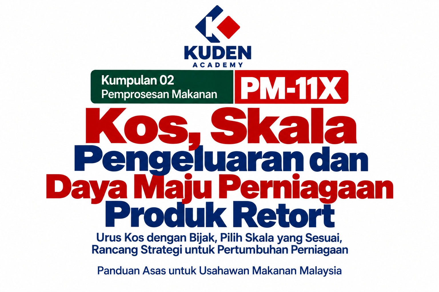 KOS, SKALA PENGELUARAN DAN DAYA MAJU PERNIAGAAN PRODUK RETORT