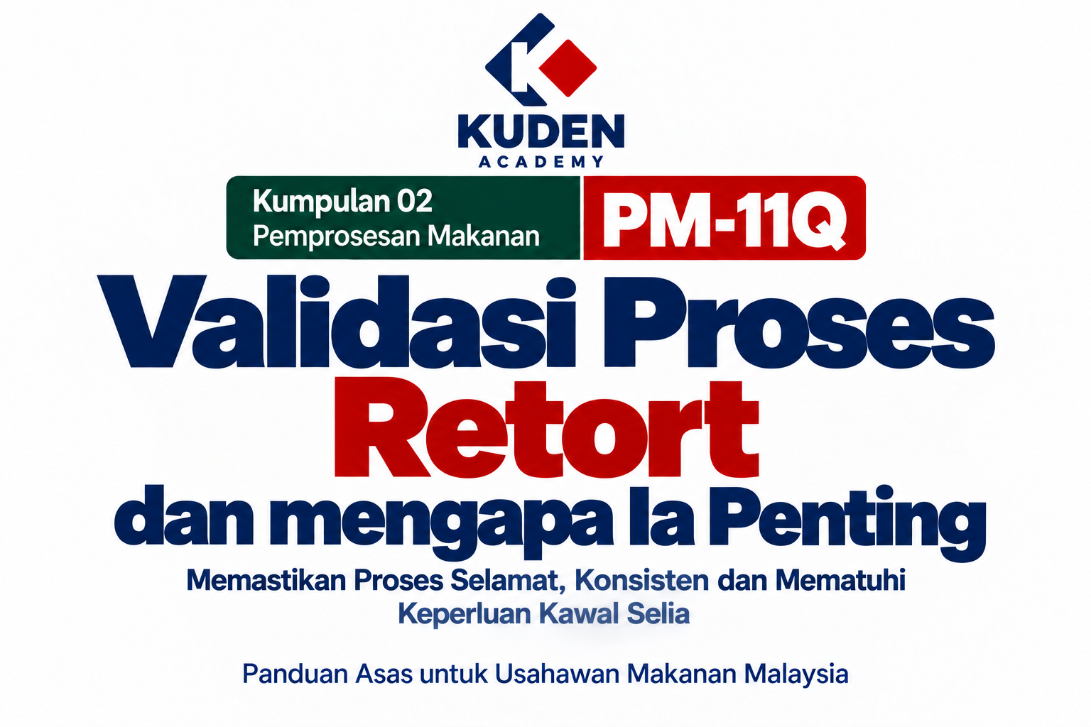 VALIDASI PROSES RETORT DAN MENGAPA IA PENTING