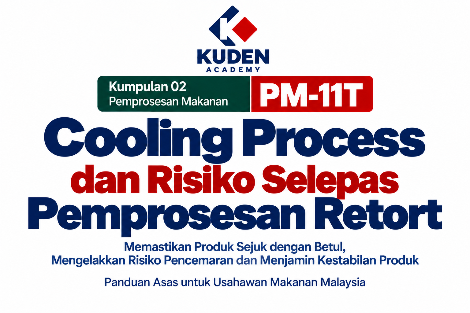 COOLING PROCESS DAN RISIKO SELEPAS PEMPROSESAN RETORT